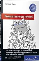 Programmieren lernen!: Schritt für Schritt zum ersten Programm (Galileo Computing)