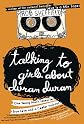 Talking to Girls About Duran Duran