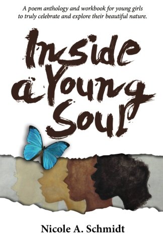 Inside a Young Soul..., by Nicole Adia Schmidt