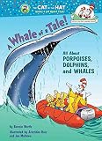 [(A Whale of a Tale!: All about Porpoises, Dolphins, and Whales )] [Author: Bonnie Worth] [May-2006]