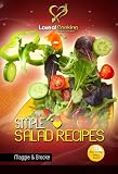 Simple Salad Recipes: Easy Salad Recipes For All Seasons (Love Of Cooking)