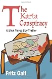 The Karta Conspiracy: A Mick Pierce Spy Thriller (Mick Pierce Spy Thrillers) image