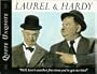 Quote Unquote: Laurel & Hardy