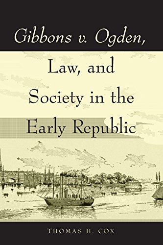 Gibbons v. Ogden, Law, and Society in the Early Republic