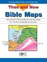 Then and Now Bible Maps: Compare Bible Times with Modern Day