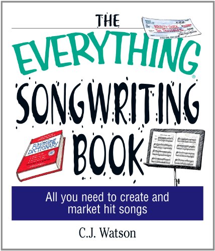 The Everything Songwriting Book: All You Need to Create and Market Hit Songs (Everything®)