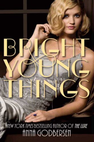 Bright Young Things (Bright Young Things (Quality) 1) by Anna Godbersen