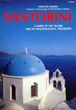 Santorini: A Guide to the Island and Its Archaeological Treasures