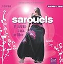 Sarouels et autres trucs de filles (2e &eacute;dition)