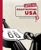 Let's Go Roadtripping USA: The Student Travel Guide