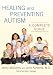 Healing and Preventing Autism: A Complete Guide width=