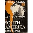 All the Best in South America (East Coast) by Sydney Clark