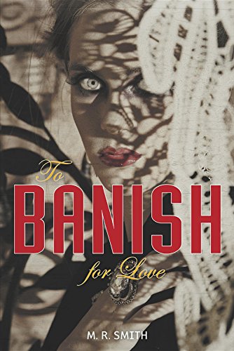 To Banish For Love