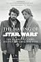 The Making of Star Wars: The Definitive Story Behind the Original Film