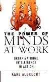 The Power of Minds at Work: Organizational Intelligence in Action