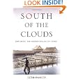 South of the Clouds: Exploring the Hidden Realms of China by Seth Faison