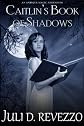Caitlin's Book of Shadows (Antique Magic)