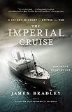 The Imperial Cruise: A Secret History of Empire and War