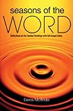 Seasons of the word : reflections on the Sunday readings