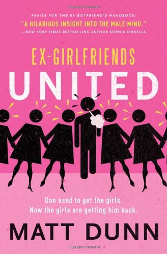Ex-Girlfriends United: Dan used to get the girls. Now the girls are getting him back. Ex-Girlfriends United: Dan used to get the girls. Now the girls are getting him back.