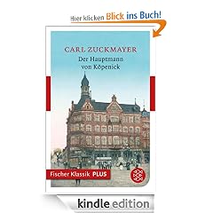 Der Hauptmann von K�penick: Ein deutsches M�rchen in drei Akten (Fischer Klassik PLUS)