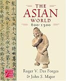 The Asian World, 600-1500 (The Medieval and Early Modern World)