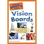 The Complete Idiot's Guide to Vision Boards