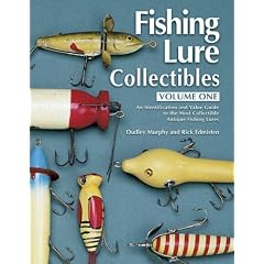 Fishing Lure Collectibles: An ID & Value Guide to the Most Collectable Antique Fishing Lures