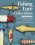 Fishing Lure Collectibles, Vol. 1: An Identification and Value Guide to the Most Collectible Antique Fishing Lures (Fishing Lure Collectibles, 2nd Ed)