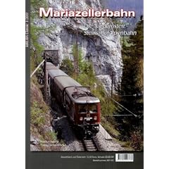 Mariazellerbahn - Die Nieder�sterr.-Steirische Alpenbahn - Kiruba Classic 1-2011