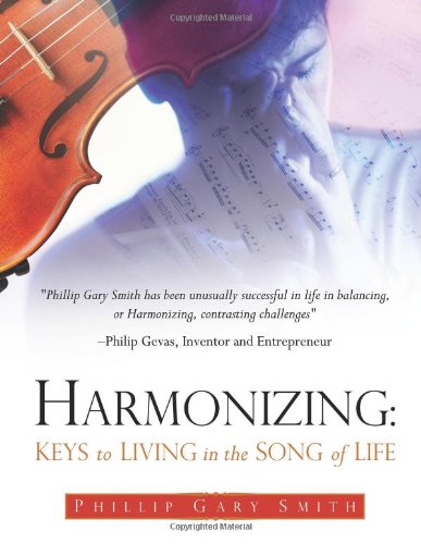 Harmonizing: Keys to Living in the Song of Life