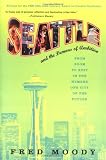 Image of Seattle and the Demons of Ambition: From Boom to Bust in the Number One City of the Future