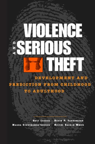 Violence and Serious Theft: Development and Prediction from Childhood to Adulthood