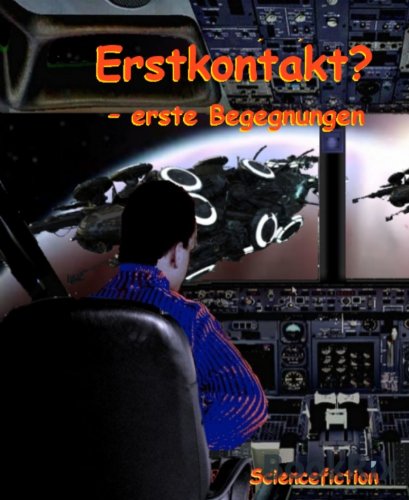 Erstkontakt: erste Begegnungen (German Edition)