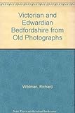 Victorian & Edwardian Bedfordshire from old photographs