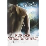 Ruf der Vergangenheit: Romanvon "Nalini Singh"