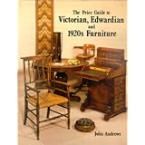 Price Guide to Victorian, Edwardian and 1920s Furniture by John Andrews