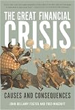 The Great Financial Crisis: Causes and Consequences