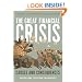 The Great Financial Crisis: Causes and Consequences