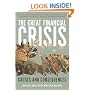 The Great Financial Crisis: Causes and Consequences