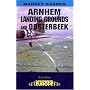 Arnhem: The Landing Grounds and Oosterbeek (Battleground Europe. Operation Market Garden,)
