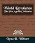 World Revolution The Plot Against Civilization (new edition)