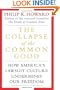 The Collapse of the Common Good: How America's Lawsuit Culture Undermines Our Freedom