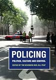 Policing : politics, culture and control : essays in honour of Robert Reiner