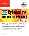 The Best Damn Cybercrime and Digital Forensics Book Period