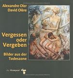 Vergessen oder Vergeben?