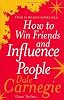 How To Win Friends And Influence People