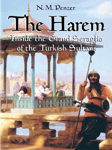 The Harem: Inside the Grand Seraglio of the Turkish Sultans