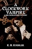 A Clockwork Vampire (Mrs. McGillicuddy #1) (The Mrs. McGillicuddy Mysteries)