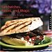 Sandwiches, Panini, and Wraps: Recipes for the Original Anytime and Anywhere Meal (Paperback)